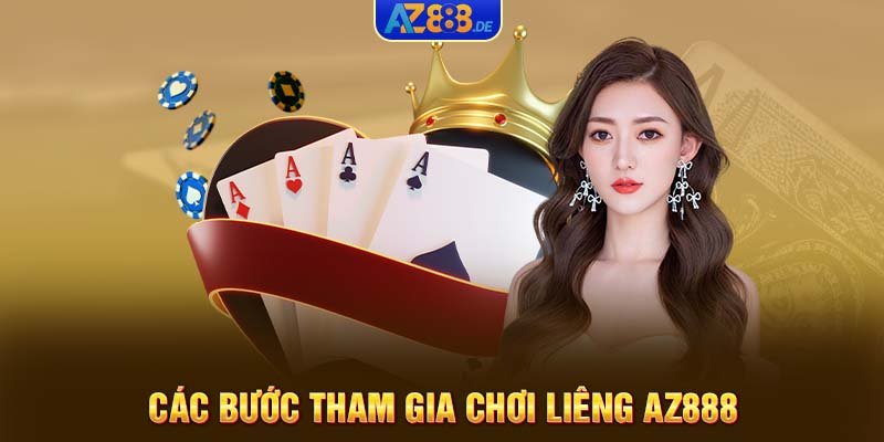 Các bước tham gia chơi Liêng AZ888