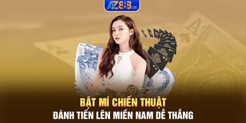 Bật Mí Chiến Thuật Đánh Tiến Lên Miền Nam Dễ Thắng