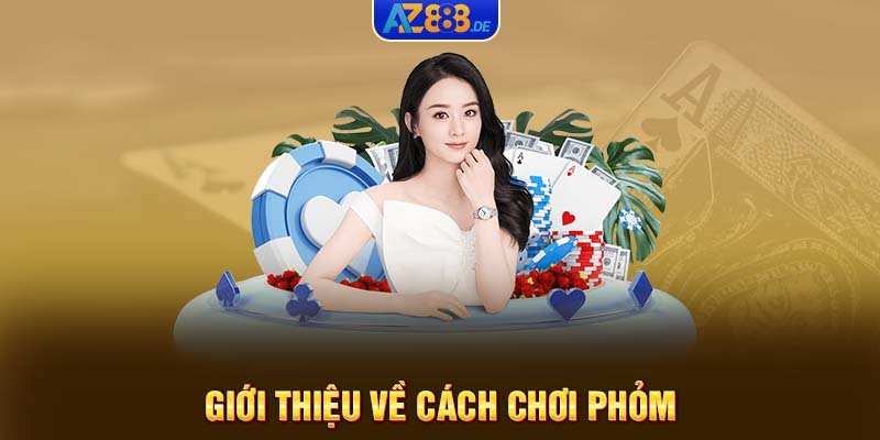 Giới thiệu về cách chơi phỏm