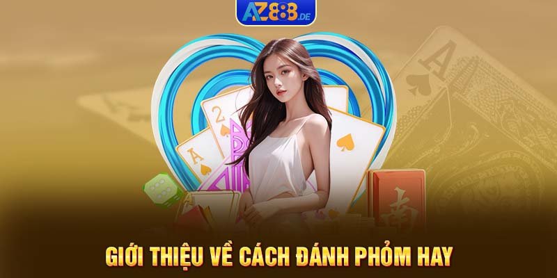 Giới thiệu về cách đánh phỏm hay