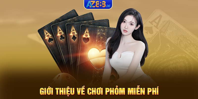 Giới thiệu về chơi phỏm miễn phí