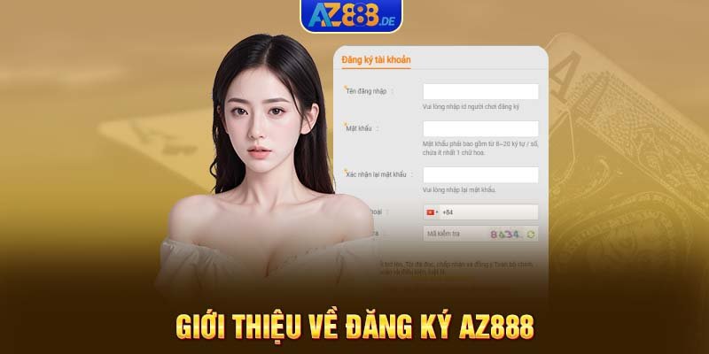 Giới thiệu về đăng ký AZ888