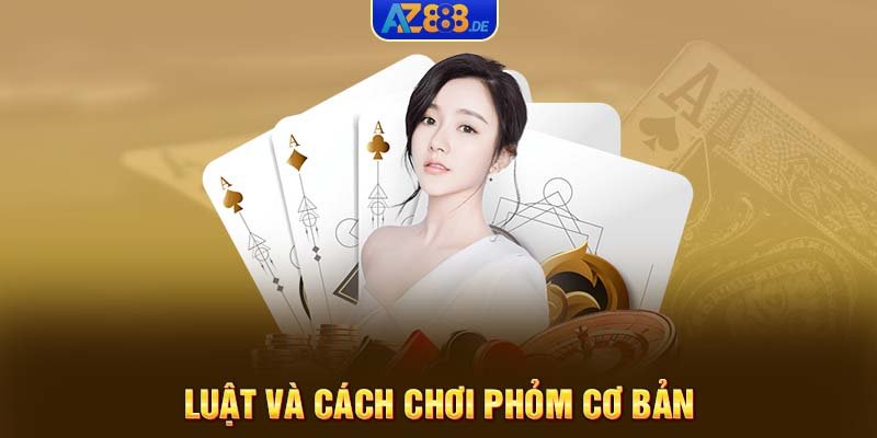 Luật và cách chơi phỏm cơ bản