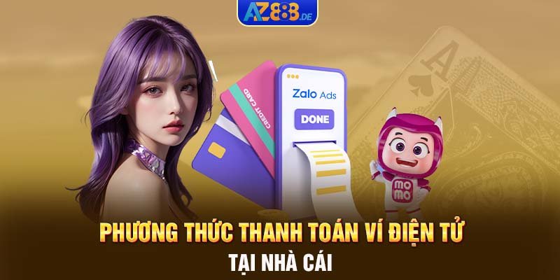 Phương thức thanh toán ví điện tử tại nhà cái