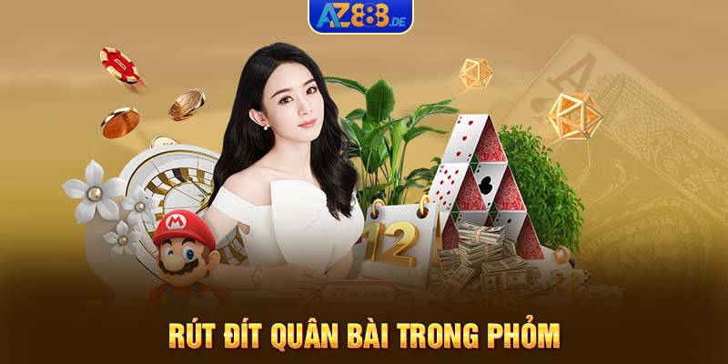 Rút đít quân bài trong phỏm