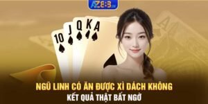 Ngũ linh có ăn được Xì Dách không